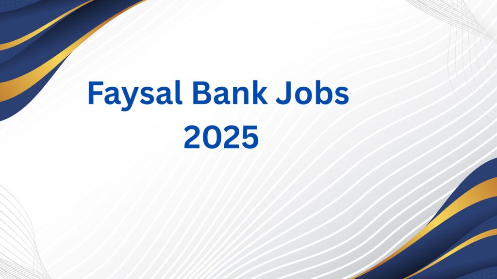 Faysal Bank Jobs 2025